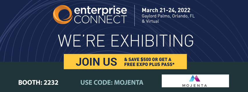 Mojenta to Exhibit at Enterprise Connect 2022 in Orlando